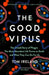 The Good Virus by Tom Ireland