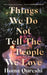 Things We Do Not Tell the People We Love by Huma Qureshi
