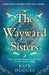 The Wayward Sisters by Kate Hodges