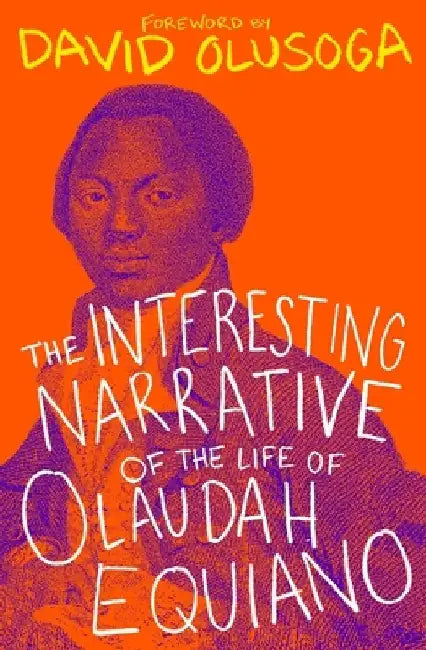The Interesting Narrative of the Life of Olaudah Equiano by Olaudah Equiano