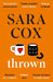 Thrown by Sara Cox