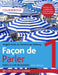 Façon de Parler 1 French for Beginners 6ed Course Book by Aires