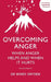 Overcoming Anger: When Anger Helps and When It Hurts by Windy Dryden