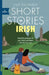 Short Stories in Irish for Beginners: Read for Pleasure at Your Level, Expand Your Vocabulary and Learn Irish the Fun Way! by Olly Richards