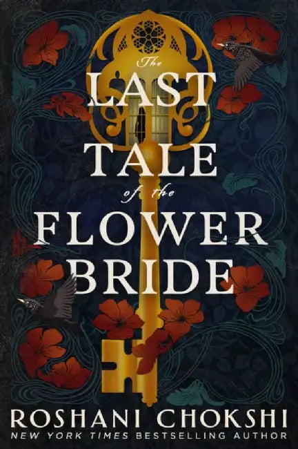 The Last Tale of the Flower Bride by Roshani Chokshi