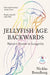 Jellyfish Age Backwards by Nicklas Brendborg