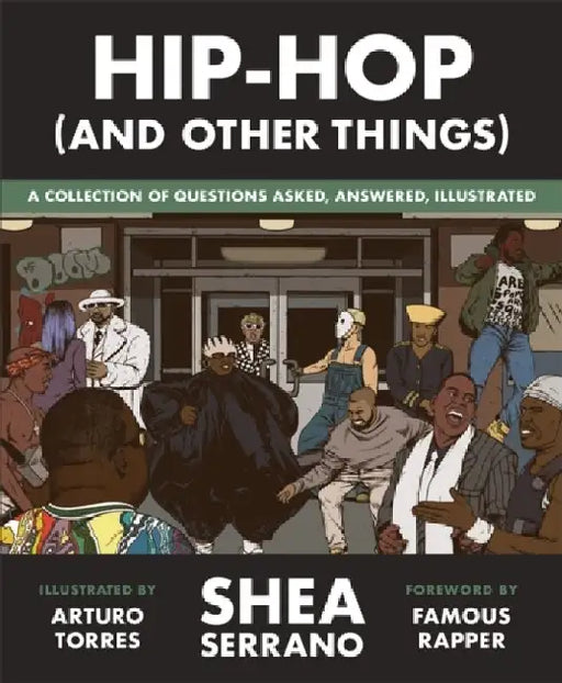 Hip-Hop (and other things) by Shea Serrano