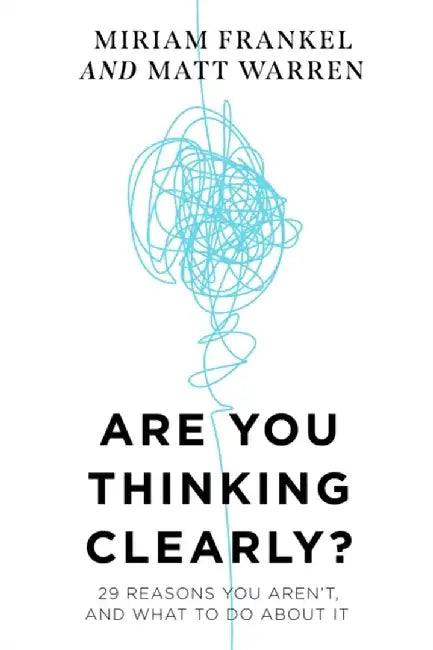 Are You Thinking Clearly? by Matt Warren
