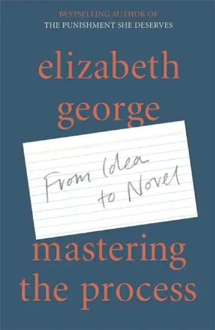 Mastering the Process by Elizabeth George