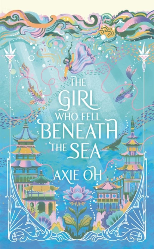 Girl Who Fell Beneath The Sea by Oh, Axie