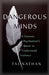 Dangerous Minds by Dr Taj Nathan