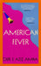American Fever by Amna, Dur e Aziz