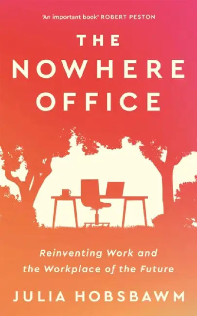 The Nowhere Office by Julia Hobsbawm