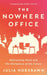The Nowhere Office by Julia Hobsbawm