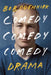 Comedy, Comedy, Comedy, Drama by Bob Odenkirk