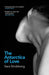 The Antarctica of Love by Sara Stridsberg