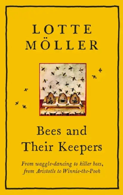 Bees and Their Keepers by Lotte Moller