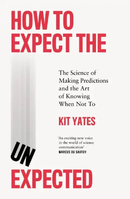 How to Expect the Unexpected by Kit Yates