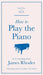 How to Play the Piano by James Rhodes
