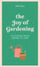 The Joy of Gardening: The Everyday Zen of Mowing the Lawn by Ellen Mary