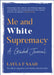 Me and White Supremacy: A Guided Journal by Layla Saad