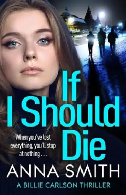 If I Should Die by Anna Smith