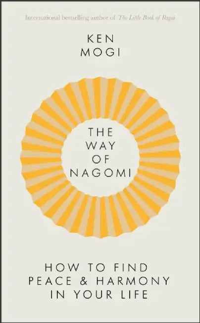 The Way of Nagomi by Ken Mogi
