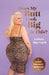 Does My Butt Look Big in This?: A Body Positivity Manifesto by Felicity Hayward