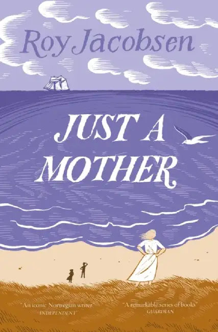 Just a Mother by Roy Jacobsen