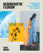 Regenerative Fashion by Safia Minney