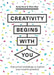 Creativity Begins with You: 31 Practical Workshops to Explore Your Creative Potential by Andy Neal
