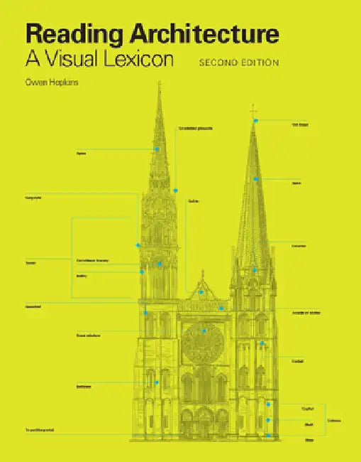 Reading Architecture Second Edition: A Visual Lexicon by Owen Hopkins