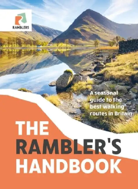The Rambler's Handbook: A Seasonal Guide to the Best Walking Routes in Britain by The Ramblers
