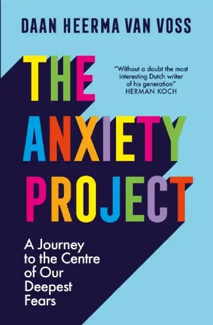 The Anxiety Project by Voss, Daan Heerma Van