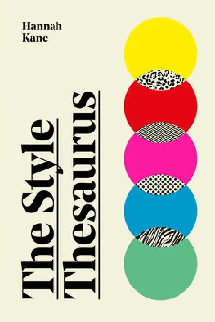 The Style Thesaurus by Hannah Kane