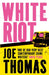 White Riot by Joe Thomas