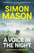 A Voice in the Night: The Razor-Sharp Fourth Book in the Di Ryan Wilkins Mysteries by Simon Mason