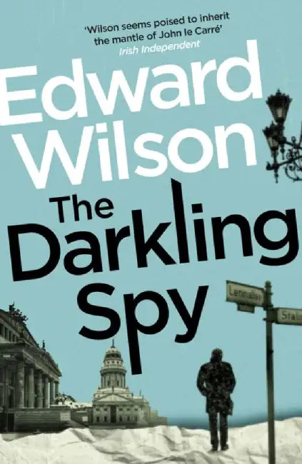 The Darkling Spy by Edward Wilson