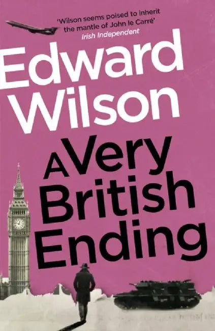 A Very British Ending by Edward Wilson