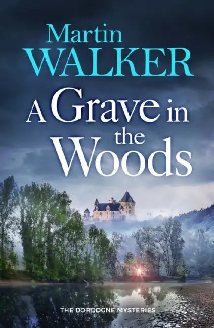 A Grave in the Woods by Martin Walker