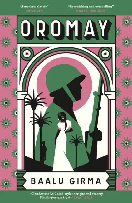 Oromay: War, betrayal and espionage in 1980s Ethiopia: a classic of African literature that sealed its author's fate by Baalu Girma