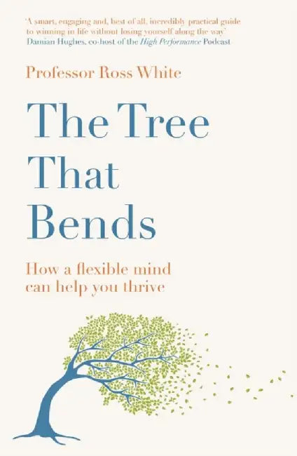 The Tree that Bends by Dr Ross G White