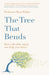 The Tree that Bends by Dr Ross G White