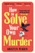 How To Solve Your Own Murder by Kristen Perrin