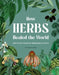 How Herbs Healed the World by Connor Smith