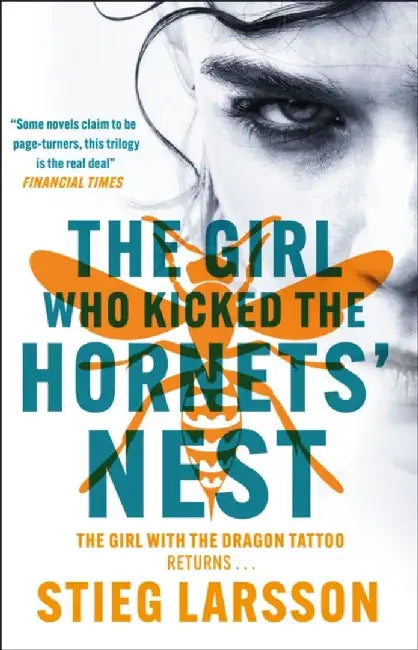 The Girl Who Kicked the Hornets' Nest by Stieg Larsson