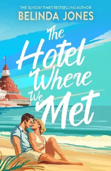 The Hotel Where We Met by Belinda Jones