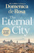 The Eternal City by Domenica De Rosa