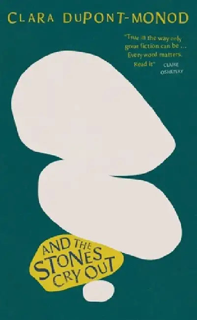 And the Stones Cry Out by Clara DuPont-Monod