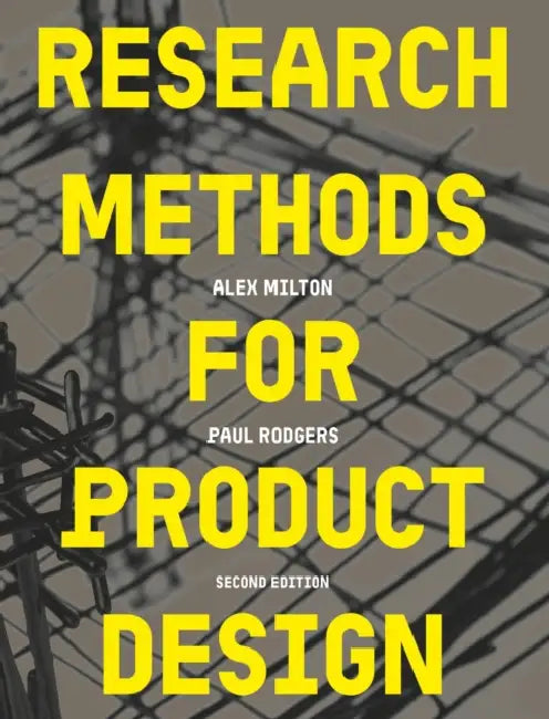 Research Methods for Product Design, Second Edition by Paul Rodgers, Alex Milton